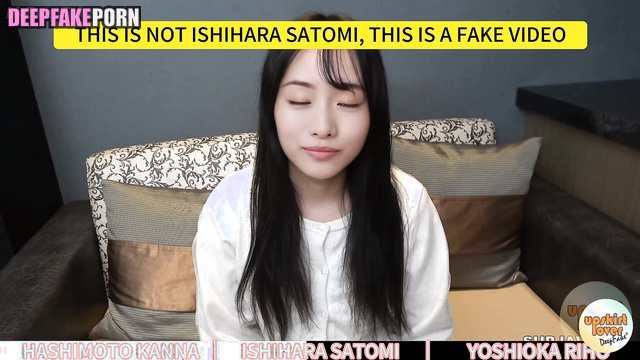 Fake Kanna Hashimoto, Satomi Ishihara Riho Yoshioka leaked tape 橋本 環奈 ポルノ